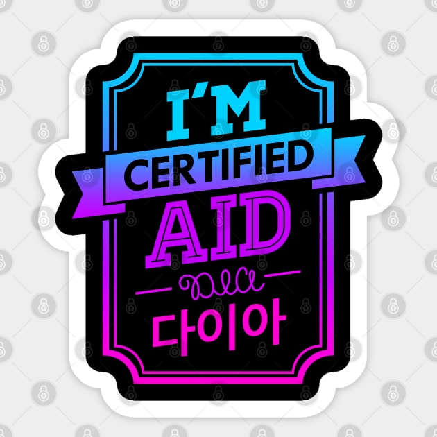 I'M CERTIFIED DIA AID Sticker by skeletonvenus